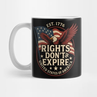 Rights Don’t Expire American Flag Eagle – Patriotic 4th of July Vintage Design Mug
